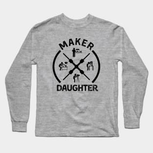 Maker Daughter Long Sleeve T-Shirt